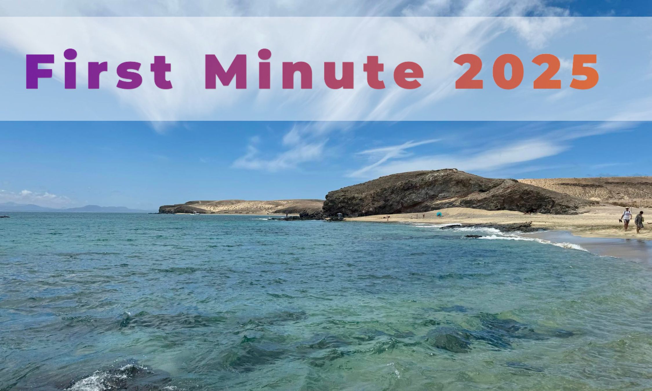 Fisrt Minute Lanzarote 2025